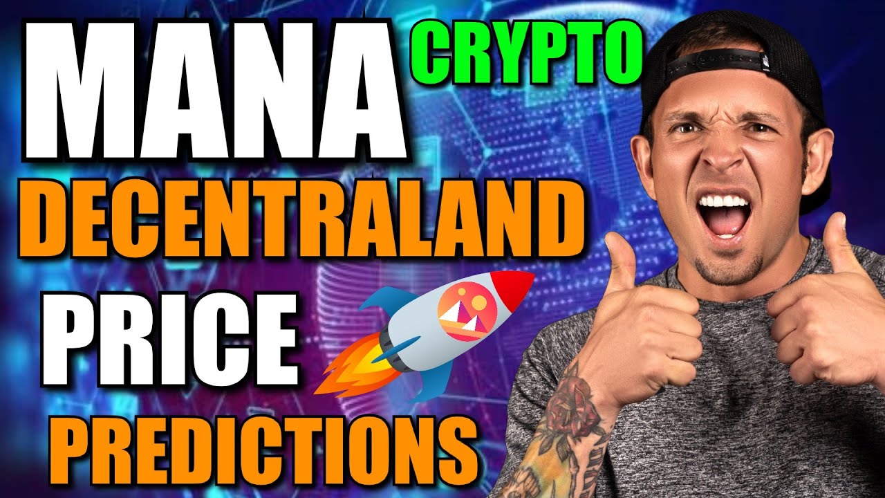 Mana Price Predictions 2021: Decentraland Crypto ...