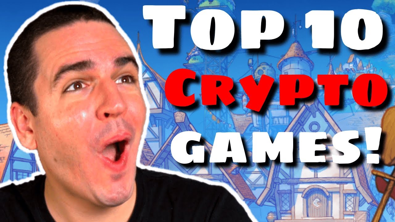 TOP 10 BEST BLOCKCHAIN GAMES Coming In 2021 BEST Play To Earn Crypto Games Top NFT Games 2021 