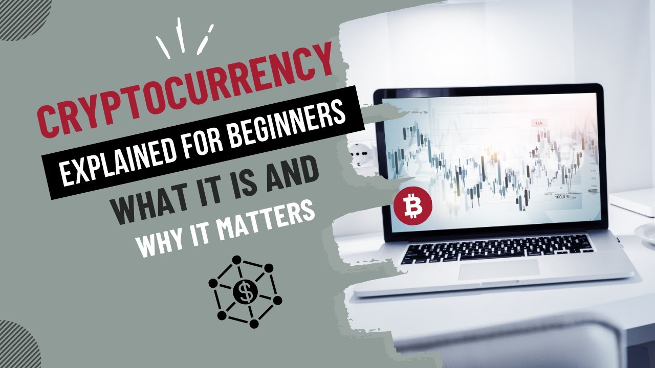 Cryptocurrency Explained for Beginners | What It Is and Why It Matters ...